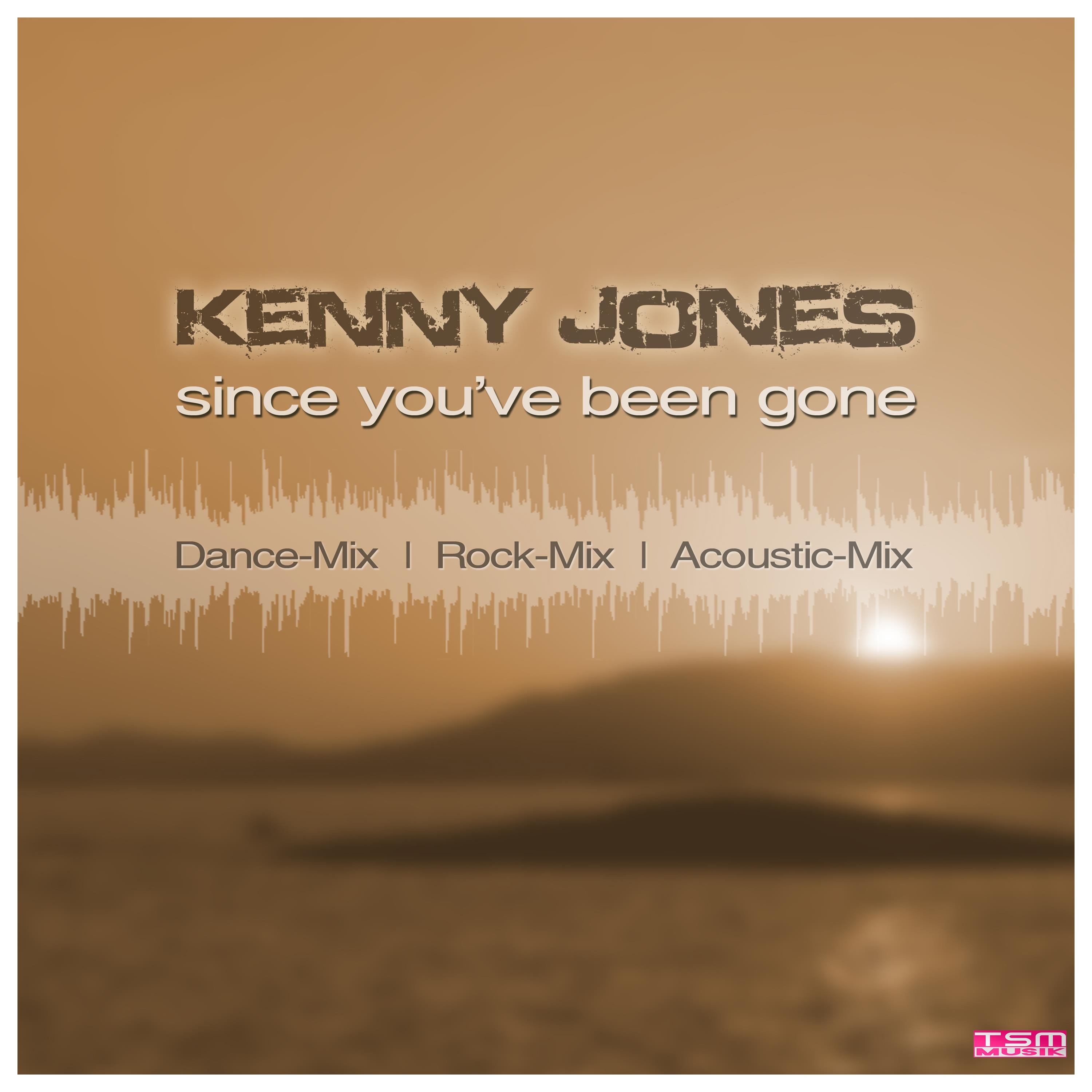 Kenny Jones – since you've been gone - Dance Mix